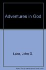 Adventures in God