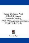 Berea College And Allied Schools General Catalog 19171918 Announcements 19181919