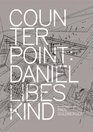 Counterpoint Daniel Libeskind in Conversation with Paul Goldberger