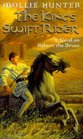 The King's Swift Rider : A Novel on Robert the Bruce
