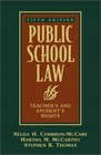 Public School Law Teacher's and Student's Rights Fifth Edition