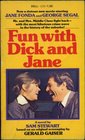 Fun with Dick and Jane