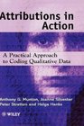 Attributions in Action A Practical Approach to Coding Qualitative Data