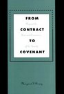 From Contract to Covenant  Beyond the Law and Economics of the Family