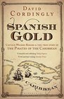 Spanish Gold Captain Woodes Rogers and the Pirates of the Caribbean