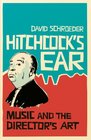 Hitchcock's Ear Music and the Director s Art