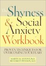 The Shyness  Social Anxiety Workbook Proven Techniques for Overcoming Your Fears