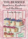The Berries: Strawberry, Raspberry, Blackberry
