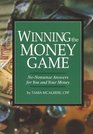 Winning the Money Game NoNonsense Answers for You and Your Money