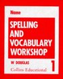 Spelling and Vocabulary Workshop Workbook 1