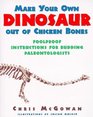 Make Your Own Dinosaur out of Chicken Bones  Foolproof Instructions for Budding Paleontologists