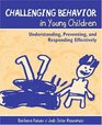 Challenging Behavior in Young Children Understanding Preventing and Responding Effectively