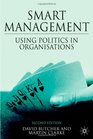 Smart Management Second Edition Using Politics in Organizations