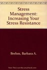 Stress Management Increasing Your Stress Resistance