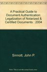 A Practical Guide to Document Authentication Legalization of Notarized  Certified Documents  2004