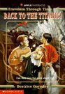 Back To The Titanic (Travelers Through Time, No 1)