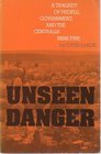 Unseen Danger A Tragedy of People Government and the Centralia Mine Fire