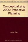 Conceptualizing 2000 Proactive Planning