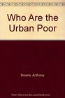Who Are the Urban Poor