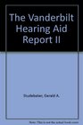 The Vanderbilt Hearing Aid Report II