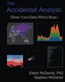 The Accidental Analyst Show Your Data Who's Boss