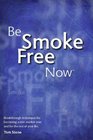 Be Smoke Free Now
