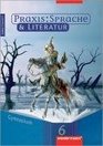 Praxis Sprache und Literatur 6 Arbeitsheft Hessen Niedersachsen NordrheinWestfalen RheinlandPfalz