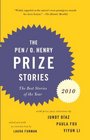 The PEN / O Henry Prize Stories 2010