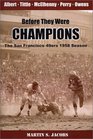 Before They Were Champions The San Francisco 49ers 1958 Season