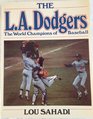 The LA Dodgers the world champions of baseball