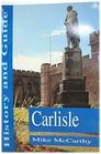 Carlisle History and Guide