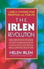 The Irlen Revolution A Guide to Changing your Perception and Your Life