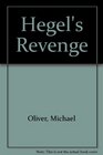 Hegel's Revenge