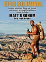 Epic Survival Extreme Adventure Stone Age Wisdom and Lessons in Living from a Modern Huntergatherer