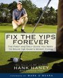 Fix the Yips Forever The First and Only Guide You Need to Solve the Game's Worst Curse