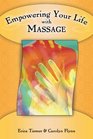 Empowering Your Life with Massage
