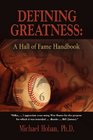 DEFINING GREATNESS A Hall of Fame Handbook