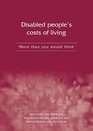 Disabled People's Costs of Living 'More Than You Would Think'