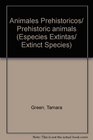 Animales Prehistoricos/ Prehistoric animals