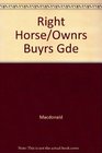 The Right Horse An Owners' and Buyers' Guide