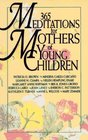 365 Meditations for Mothers of Young Children