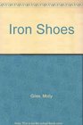 Iron Shoes Signed Ed A Novel
