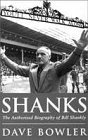 Shanks Authorised Biography of Bill Shankly