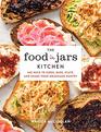 The Food in Jars Kitchen 140 Ways to Cook Bake Plate and Share Your Homemade Pantry