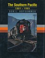 The Southern Pacific 19011985