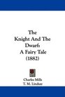 The Knight And The Dwarf A Fairy Tale