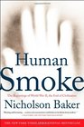 Human Smoke The Beginnings of World War II the End of Civilization