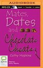 Mates Dates and Chocolate Cheats