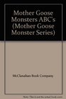 Mother Goose Monsters ABC's