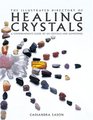 The Illustrated Directory of Healing Crystals : A Comprehensive Guide to 150 Crystals and Gemstones